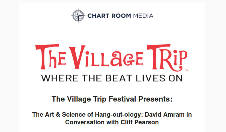 MEDIA RELEASE: The Village Trip Festival Presents: The Art & Science of Hang-out-ology: David Amram in Conversation with Cliff Pearson